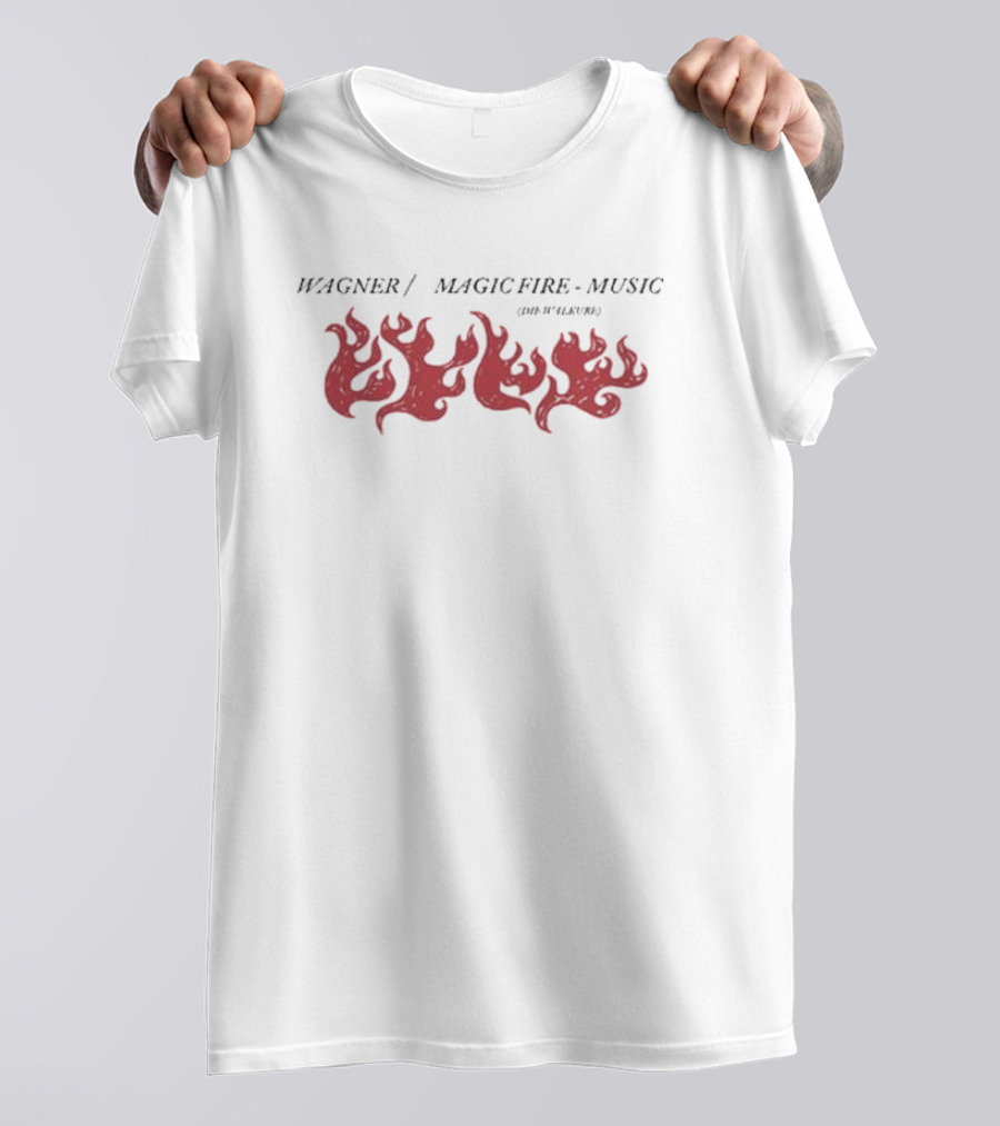 Wagner Magic Fire Music Die Walküre Flame T-Shirt