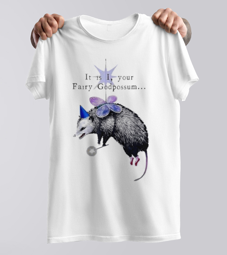 It Is I Your Fairy Godpossum With Wand And Wings T-Shirt