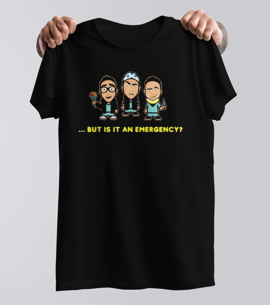 Mufkr Cartoon Trio Holding Lollipop And Tool But Is It An Emergency T-Shirt
