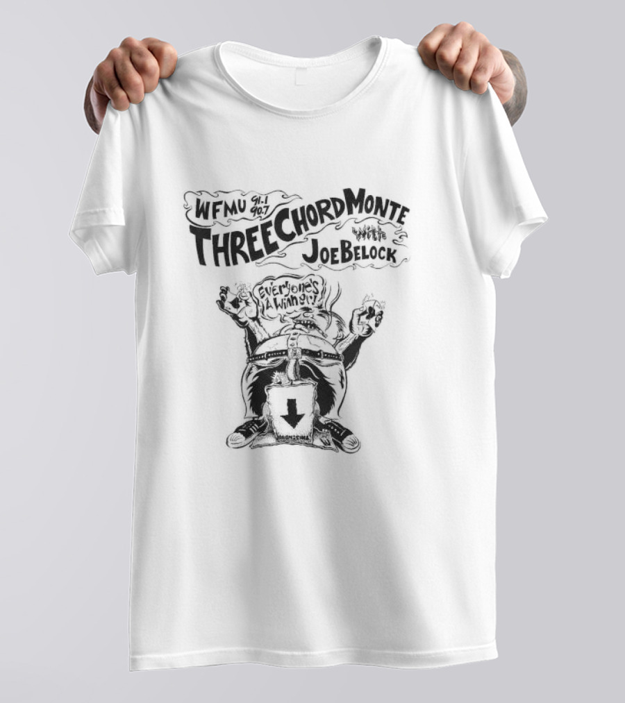 WFMU Three Chord Monte Joe Belock Everyone's A Winner Radio Pat Longo Hardly Any Left T-Shirt