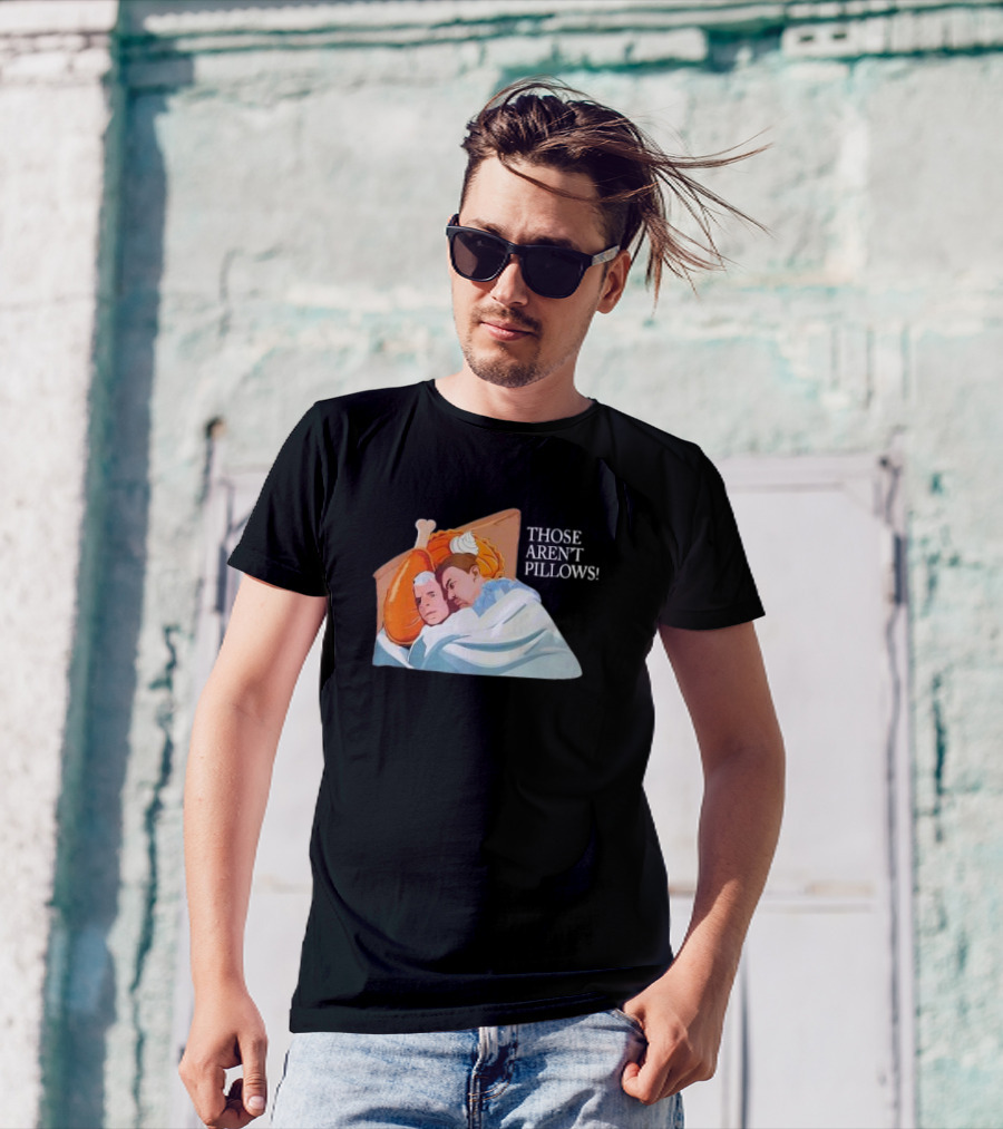 Planes Trains Thanksgiving Meme Turkey Pie Those Aren't Pillows T-Shirt