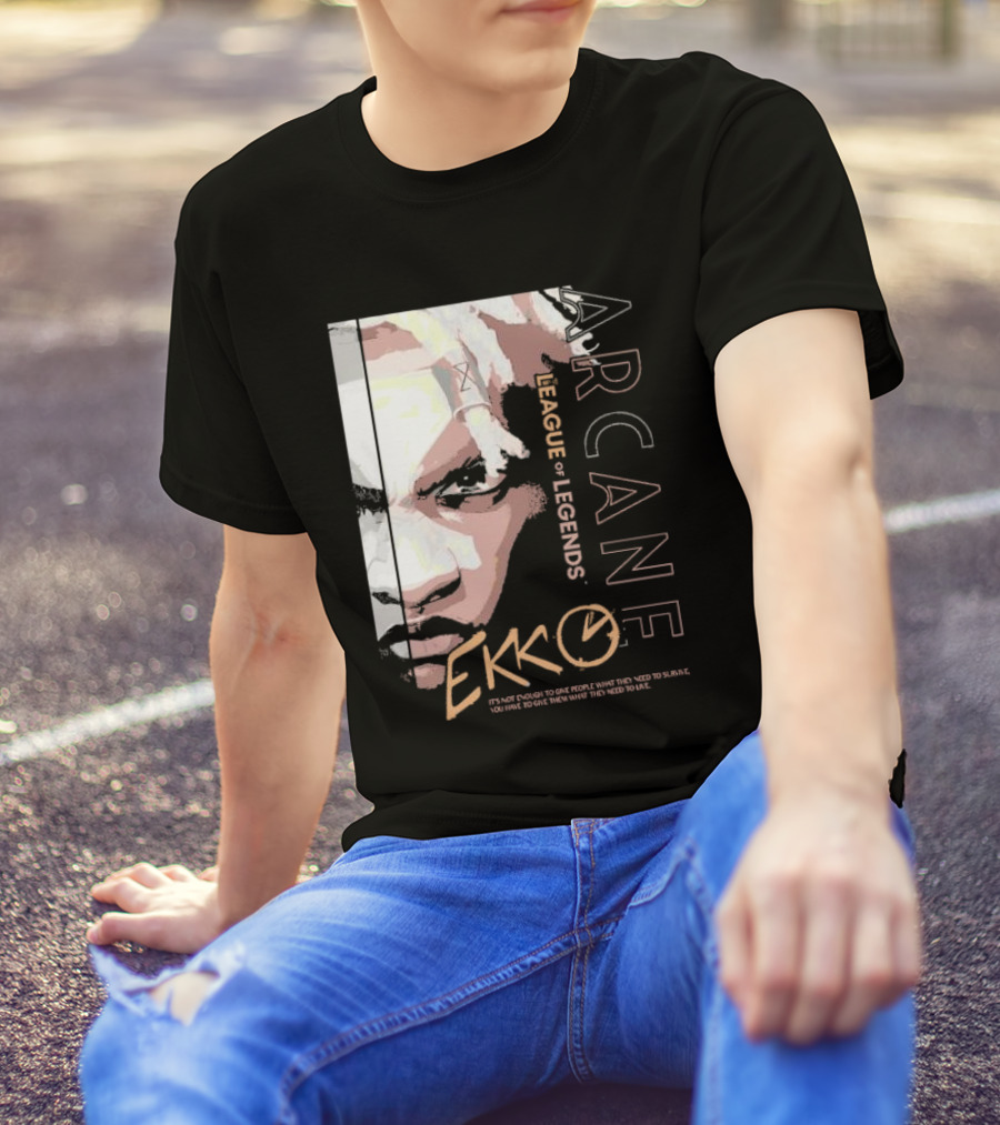 League Of Legends Arcane Ekko Brown It's Not Enough To Give People What They Need To Survive You Have To Give Them What They Need To Live T-Shirt