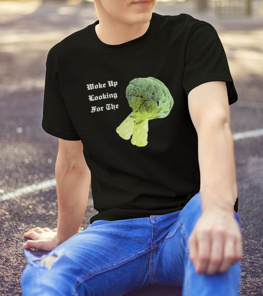 Woke Up Looking For The Broccoli T-Shirt