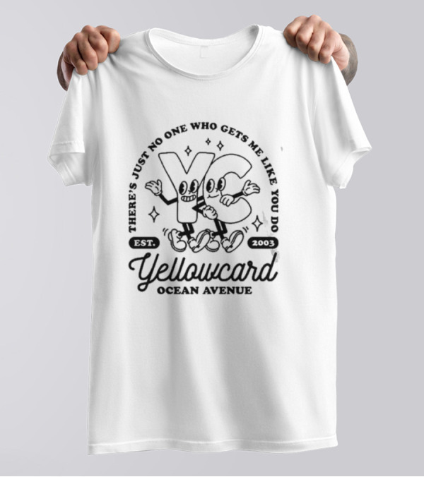 Yellowcard Ocean Avenue There's Just No One Who Gets Me Like You Do YC Est 2003 T-Shirt