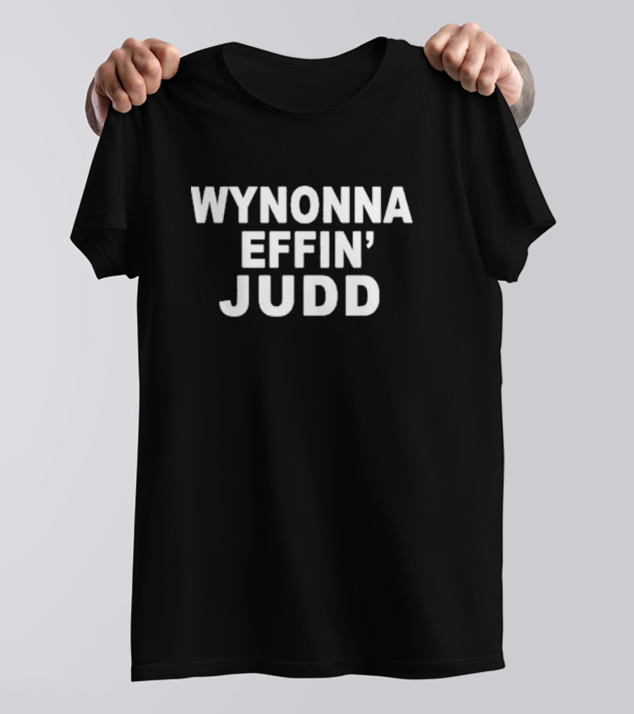 Wynonna Effin Judd T-Shirt