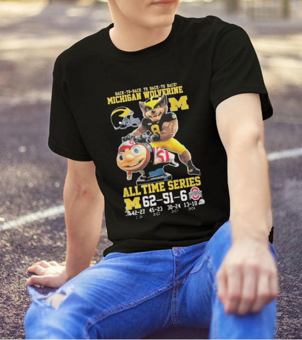 Back-To-Back To Back-To-Back Michigan Wolverine All Time Series 62-51-6 T-Shirt