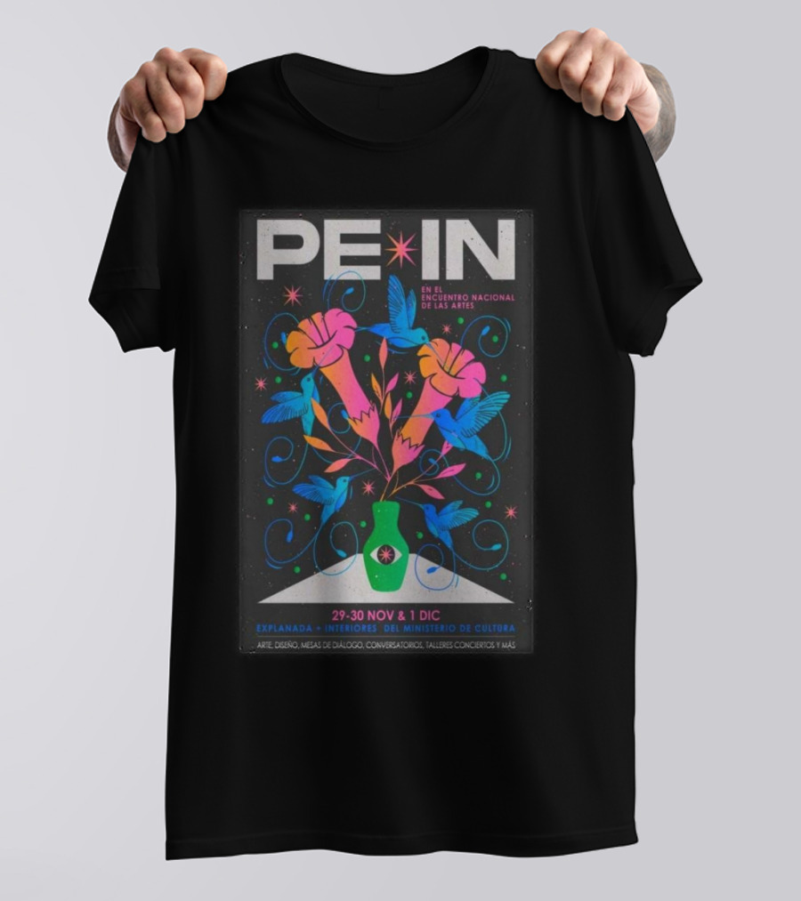 PE IN Encuentro Nacional Artes Explanada Interiores Ministerio Cultura Nov 29-30 Dec 1 T-Shirt