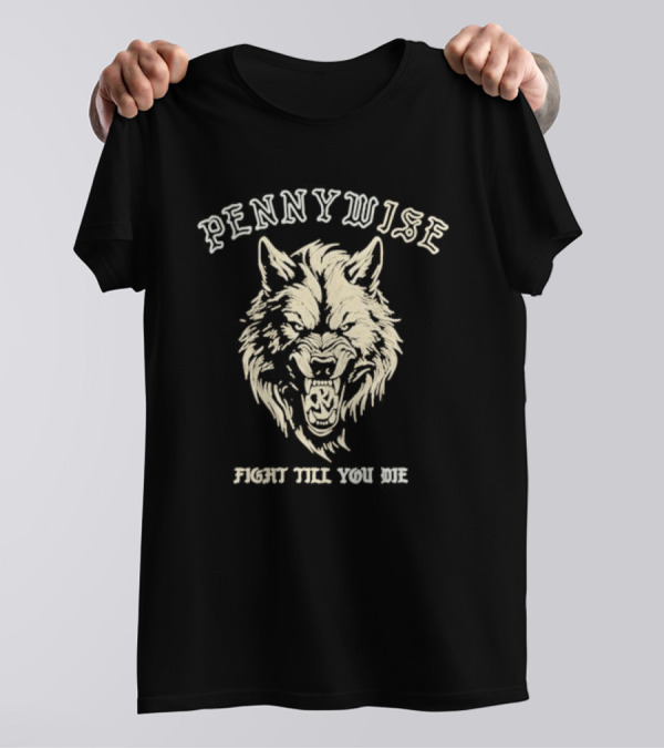 Pennywise Fight Till You Die Wolf Roaring T-Shirt