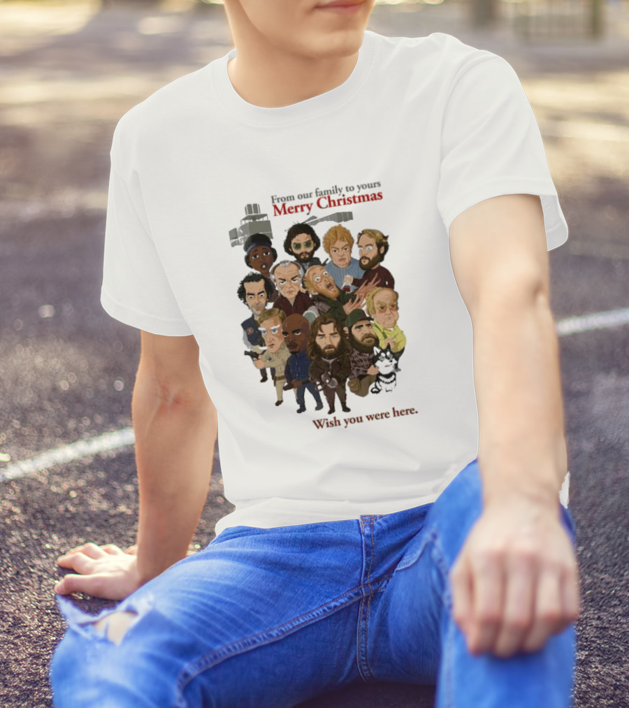 From Our Family To Yours Merry Christmas Wish You Were Here Characters T-Shirt