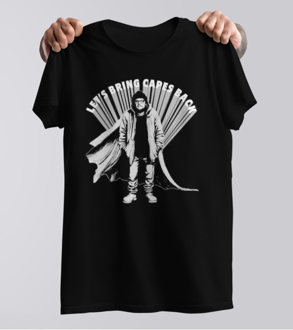 Let's Bring Capes Back By Jeff Tweedy T-Shirt