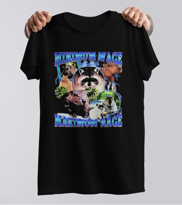 Minimum Wage Maximum Rage Raccoon And Wildlife Collage T-Shirt
