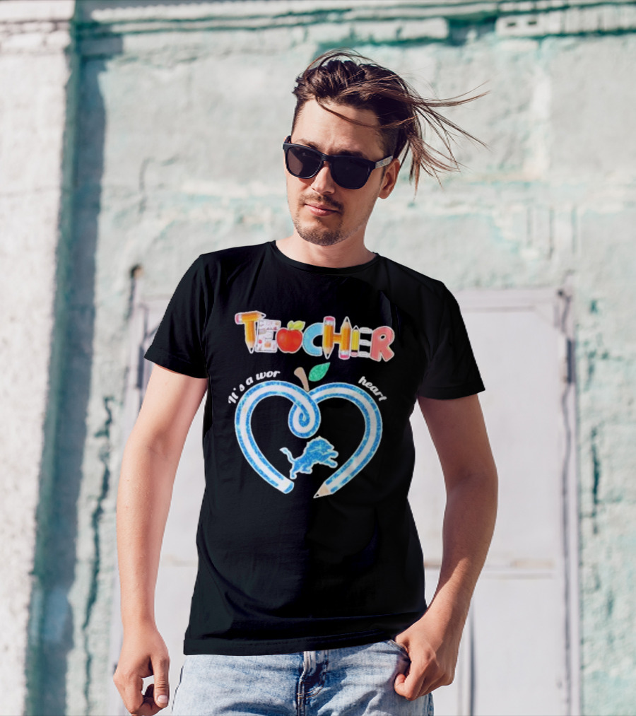 Teacher It's A Work Of Heart Detroit Lions T-Shirt