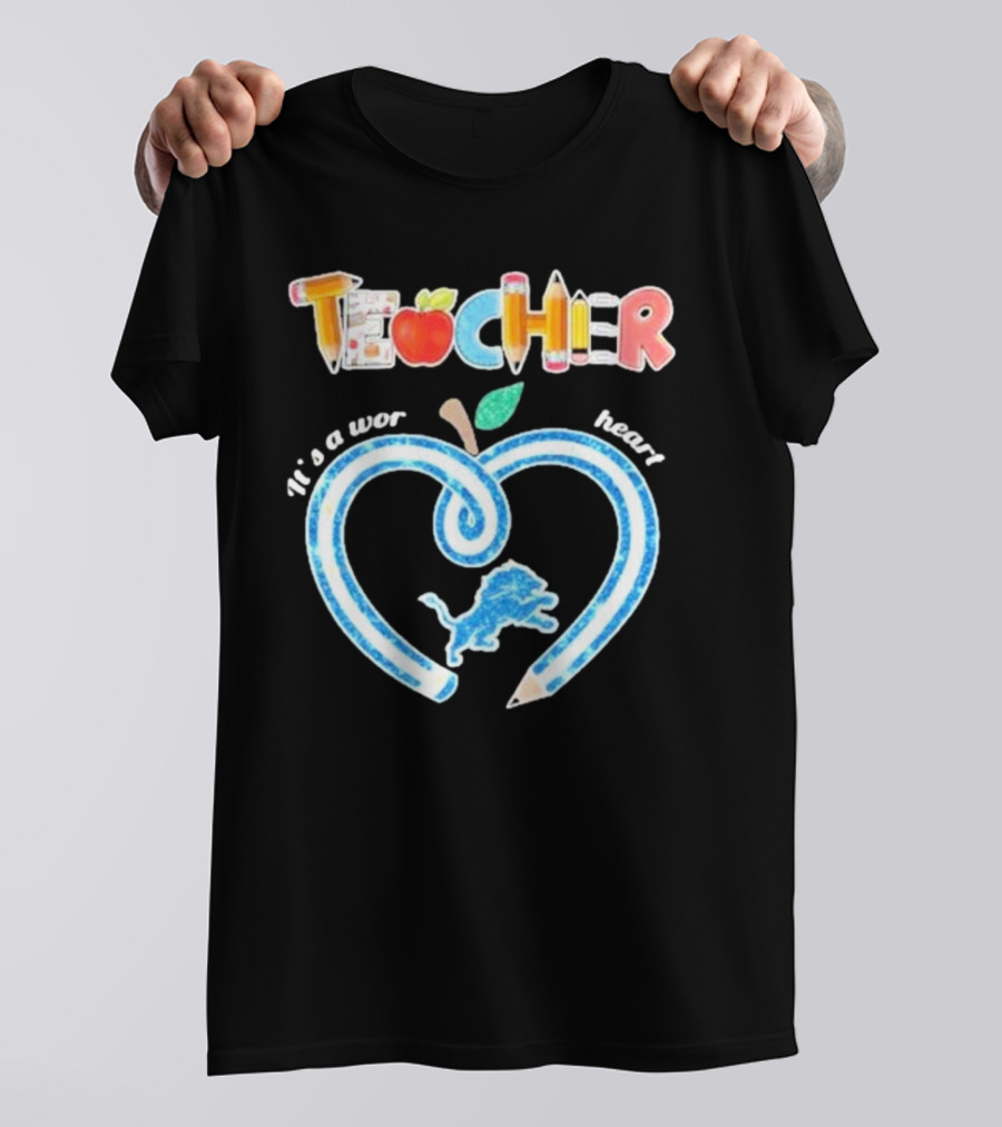Teacher It's A Work Of Heart Detroit Lions T-Shirt