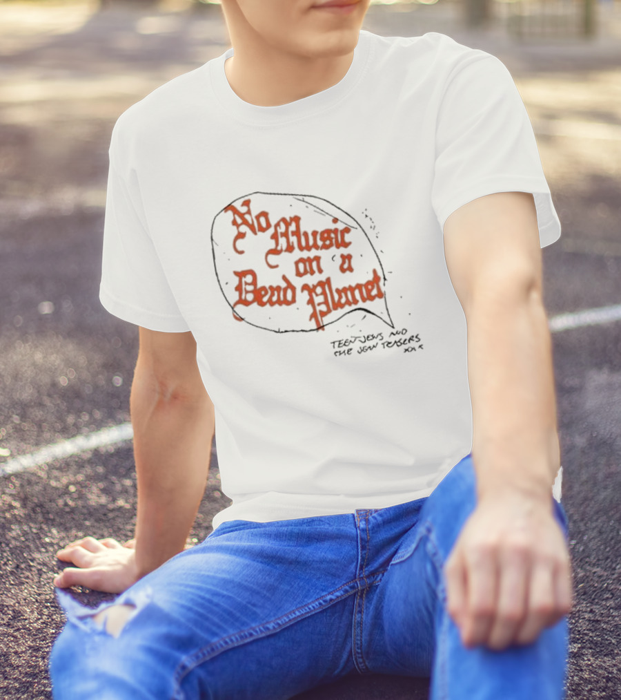 No Music On A Dead Planet Teen Jesus And The Jean Teasers XOXO T-Shirt