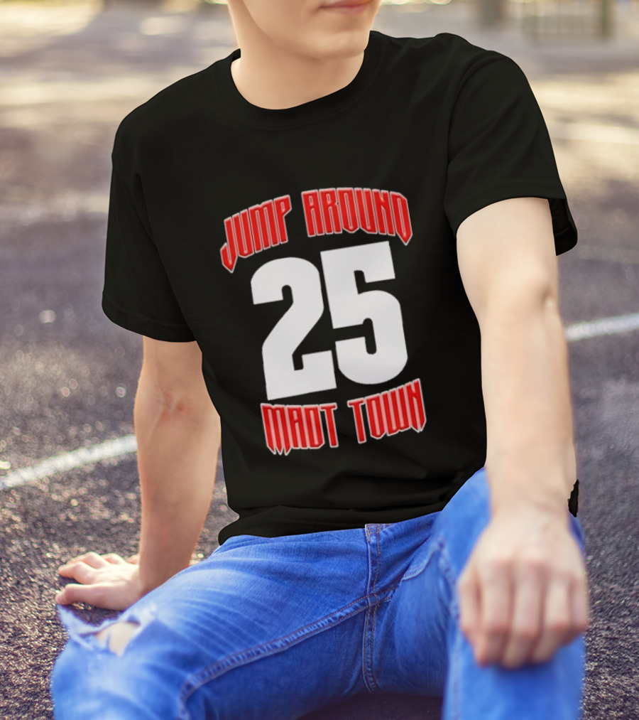 Wisconsin Badgers Jump Around 25 Mad Town T-Shirt