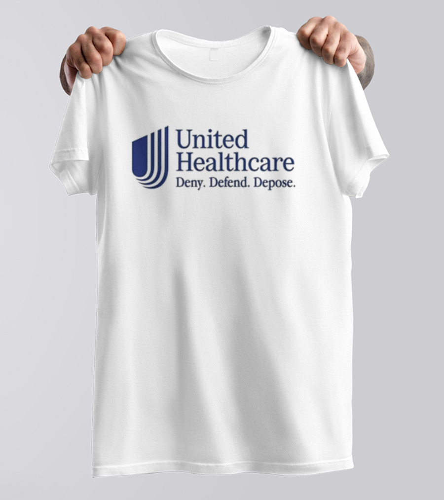 United Healthcare Deny Defend Depose Satirical Text T-Shirt