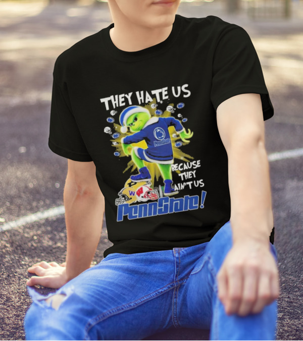 Penn State Nittany Lions They Hate Us Because They Ain't Us The Grinch Merry Christmas T-Shirt