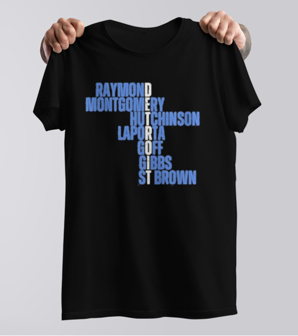 Raymond Montgomery Hutchinson Laporta Goff Detroit Gibbs St Brown T-Shirt