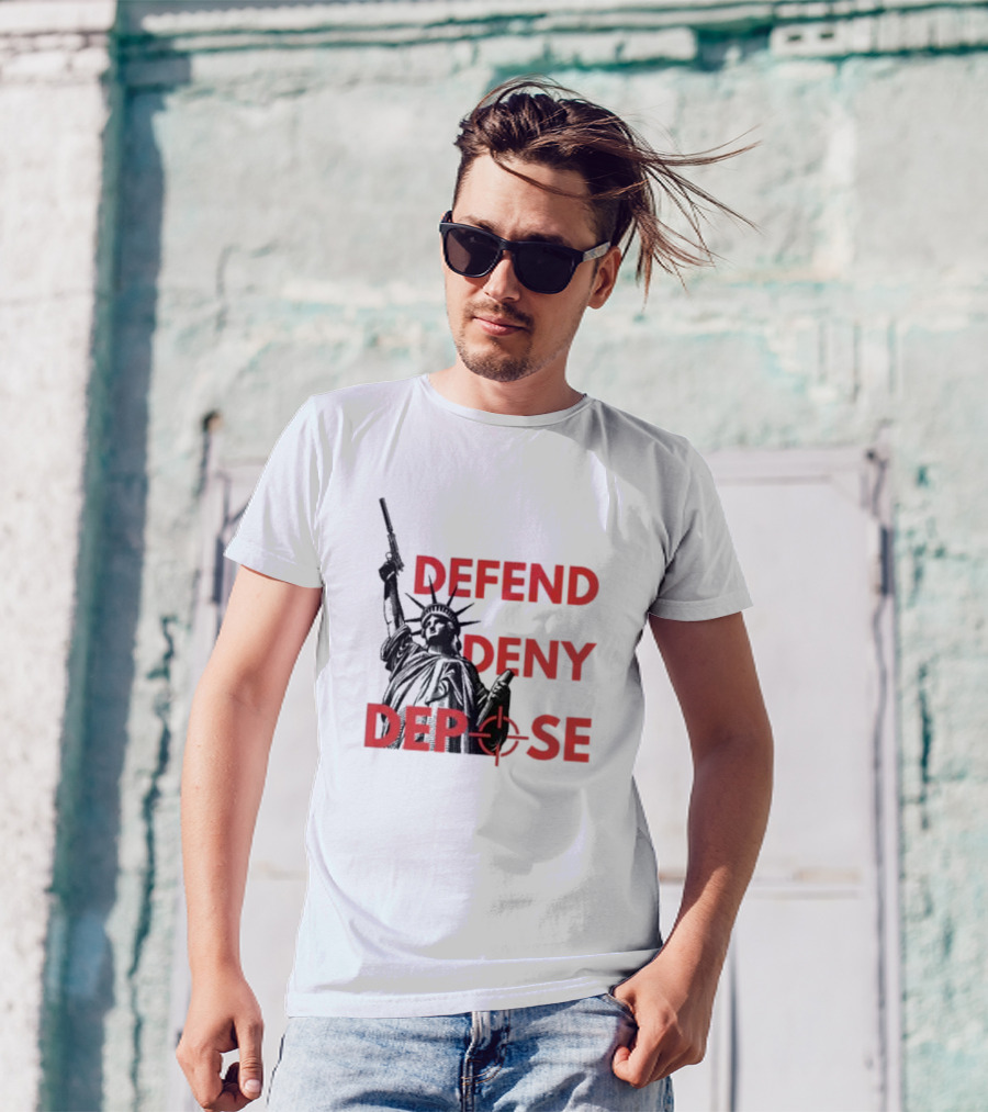 Defend Deny Depose Statue Of Liberty Gun Image T-Shirt