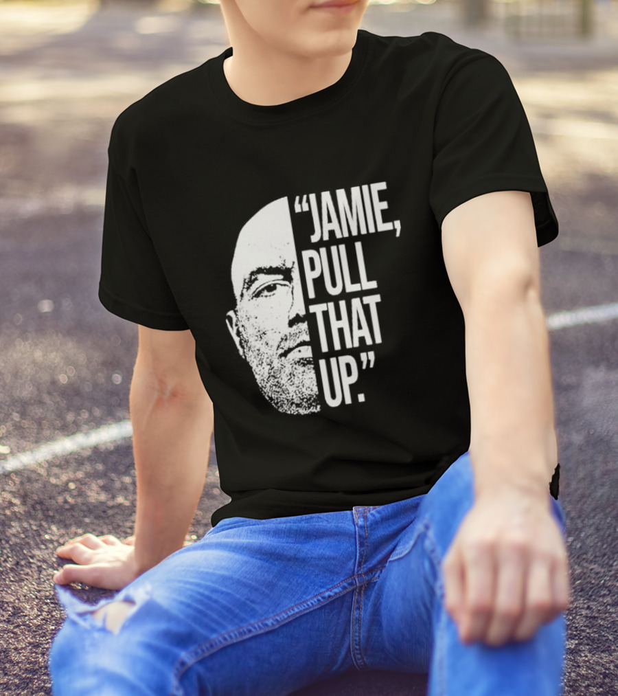 Jamie Pull That Up Joe Rogan Half Face T-Shirt