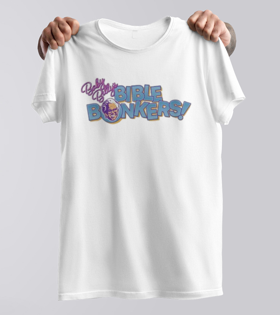 Baby Billy's Bible Bonkers Righteous Gemstones T-Shirt