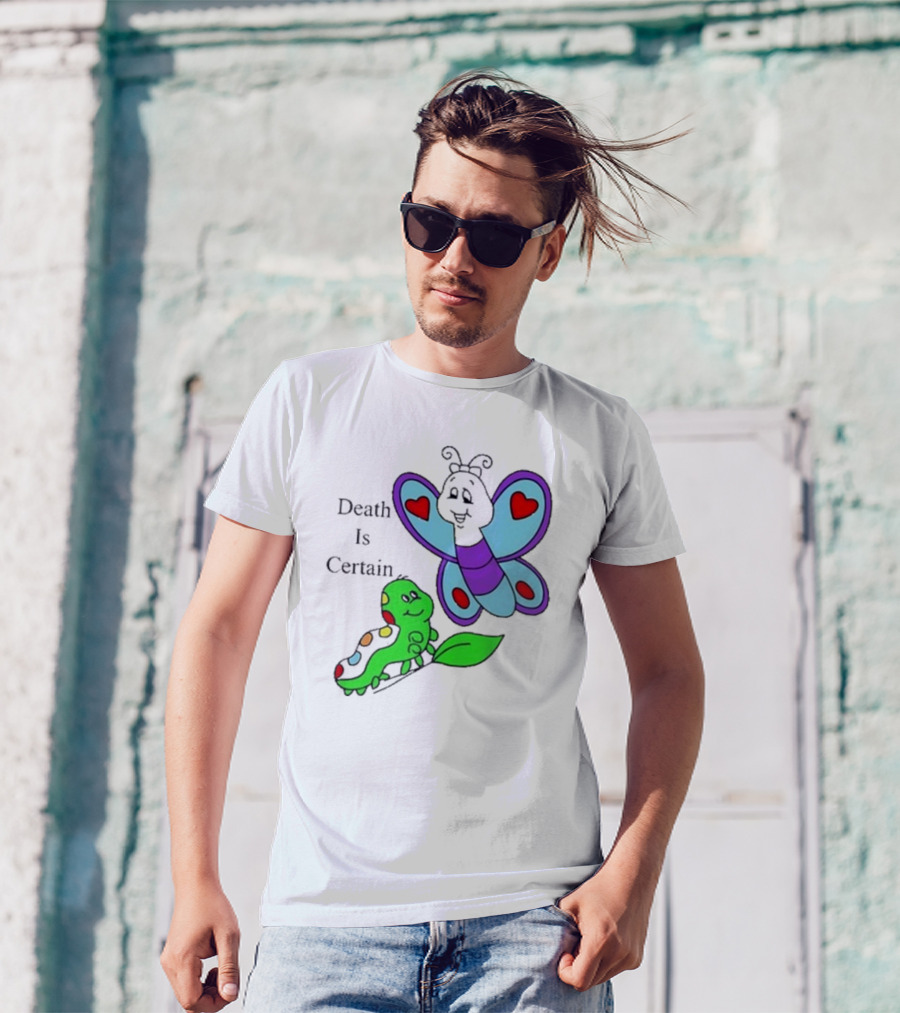 Tastefullindy Omighty Death Is Certain Butterfly And Caterpillar T-Shirt