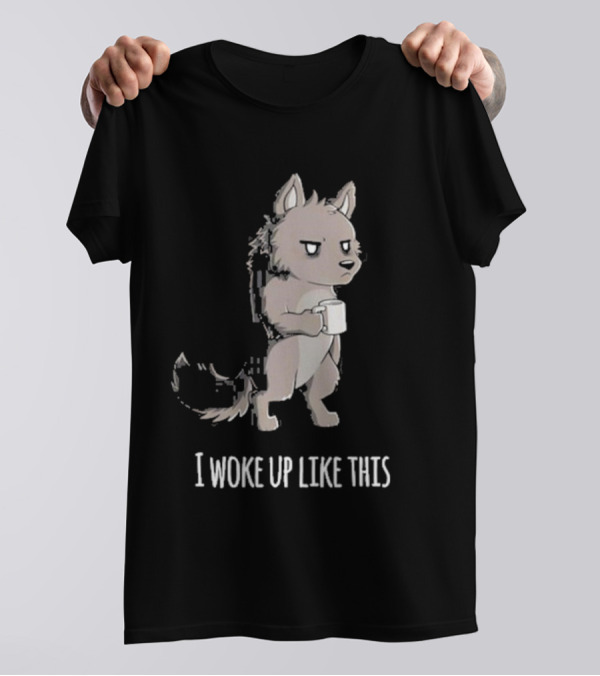 Barrows The Wolf Holding Coffee Mug I Woke Up Like This T-Shirt