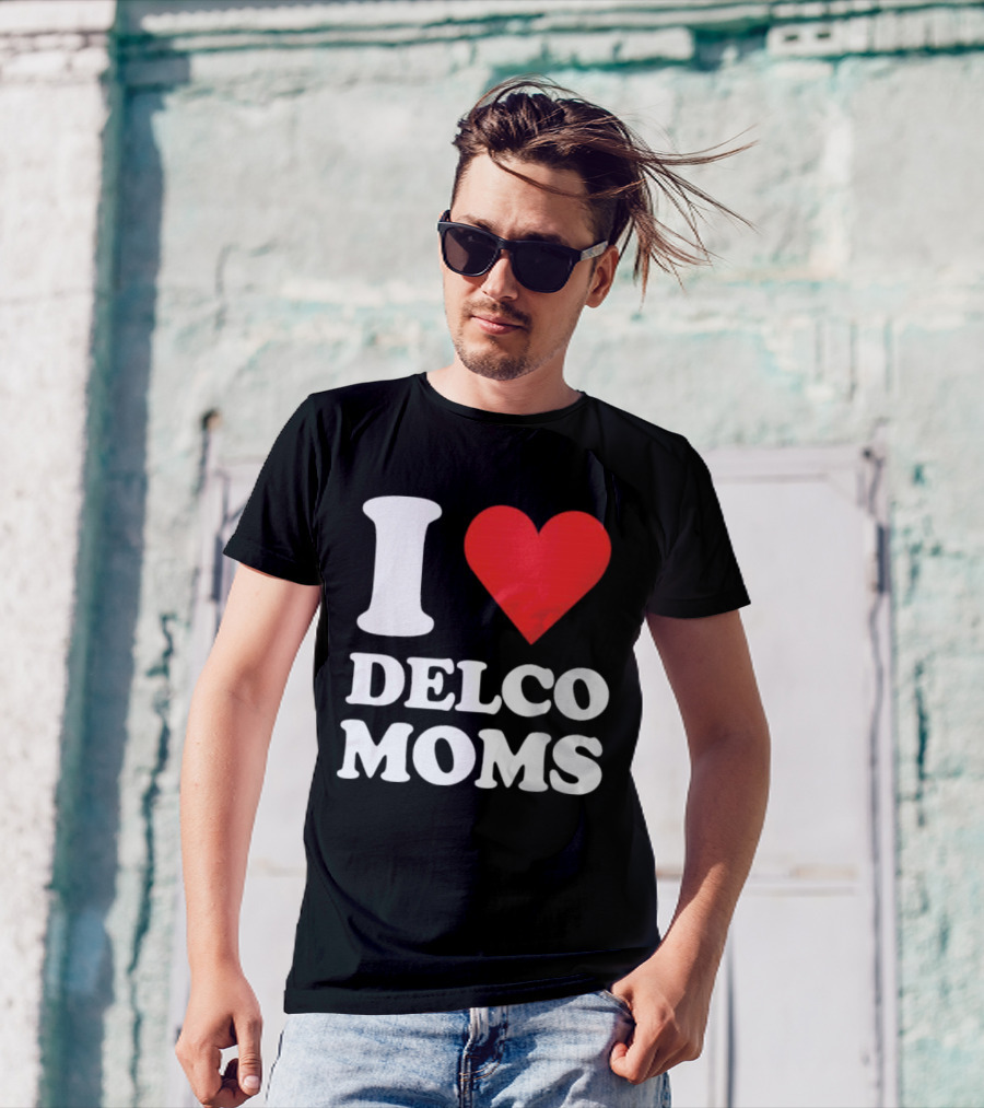 I Heart Delco Moms T-Shirt