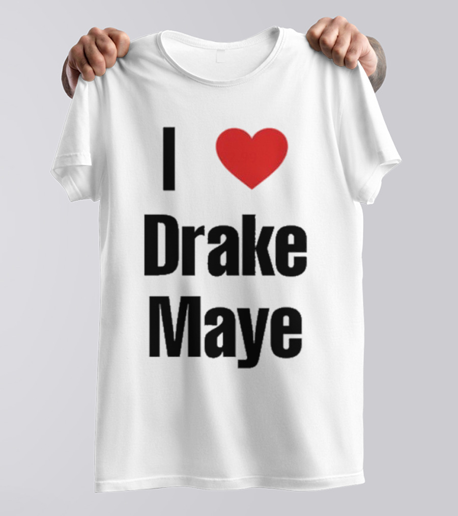 I Love Drake Maye T-Shirt