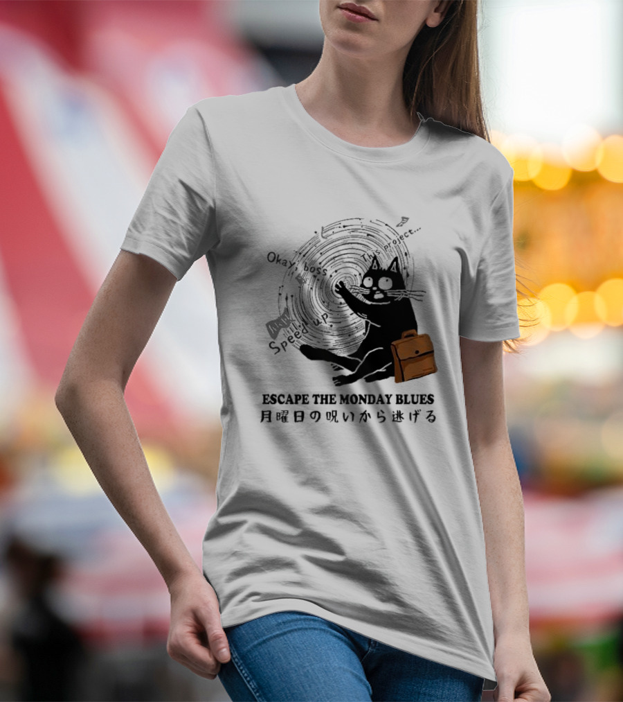 Okay Boss Speed Up This Project Escape The Monday Blues Cat With Japanese Text And Spiral T-Shirt