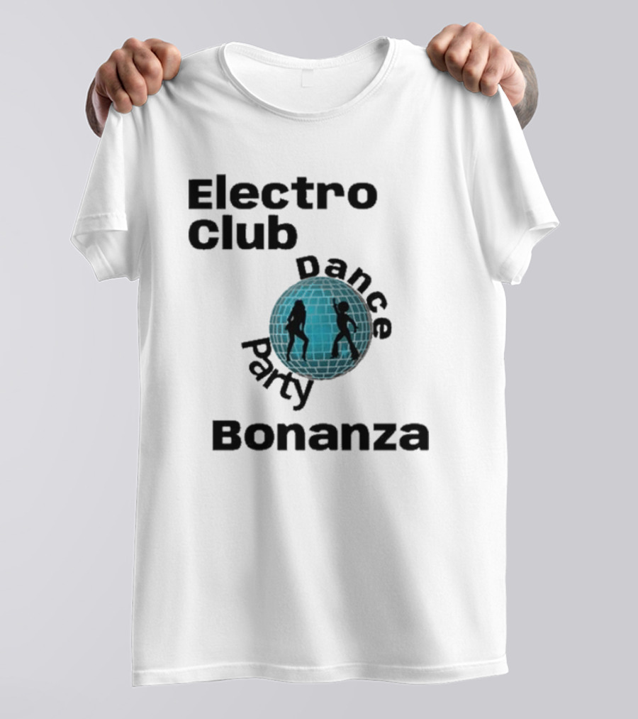 Electro Club Dance Party Bonanza Disco T-Shirt