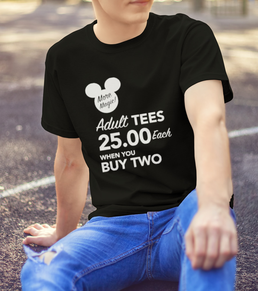 More Magic Adult Tees 25.00 Each When You Buy Two T-Shirt
