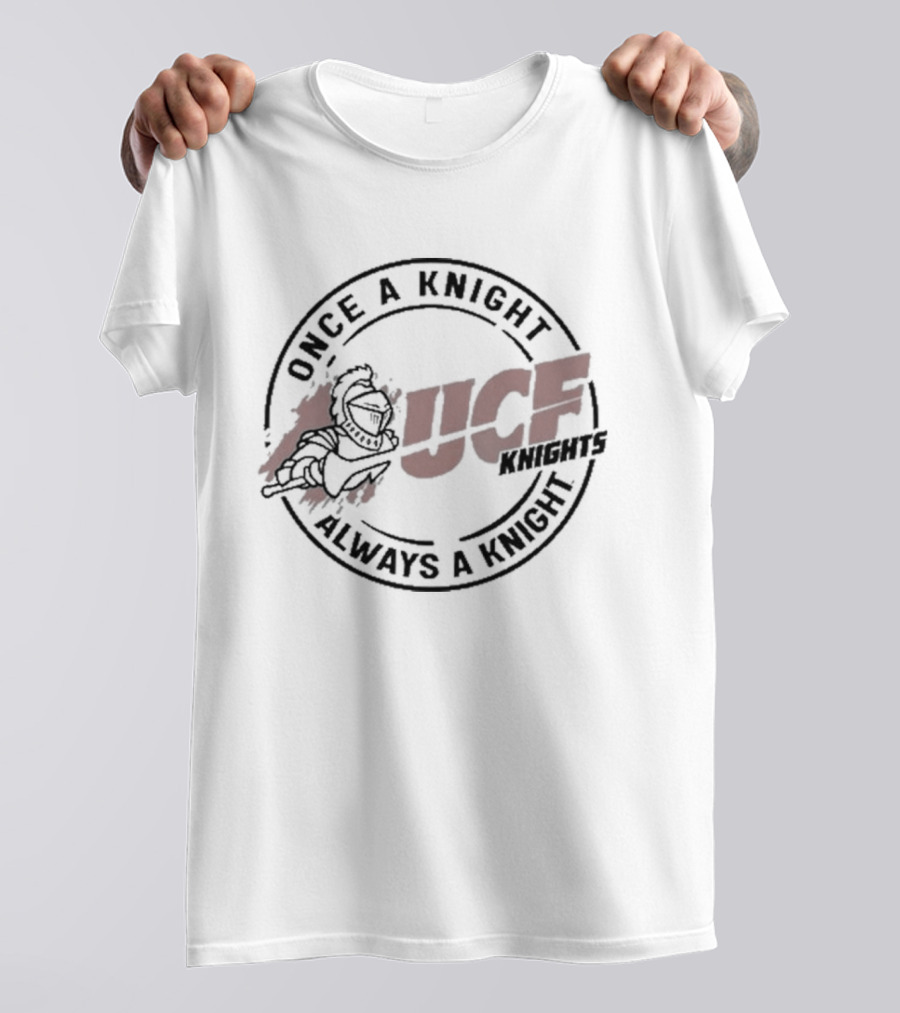Once A Knight Always A Knight UCF Knights T-Shirt