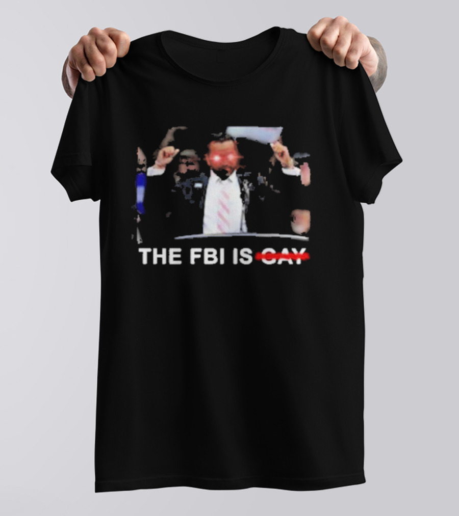 Kash Patel The FBI Is Not Gay T-Shirt