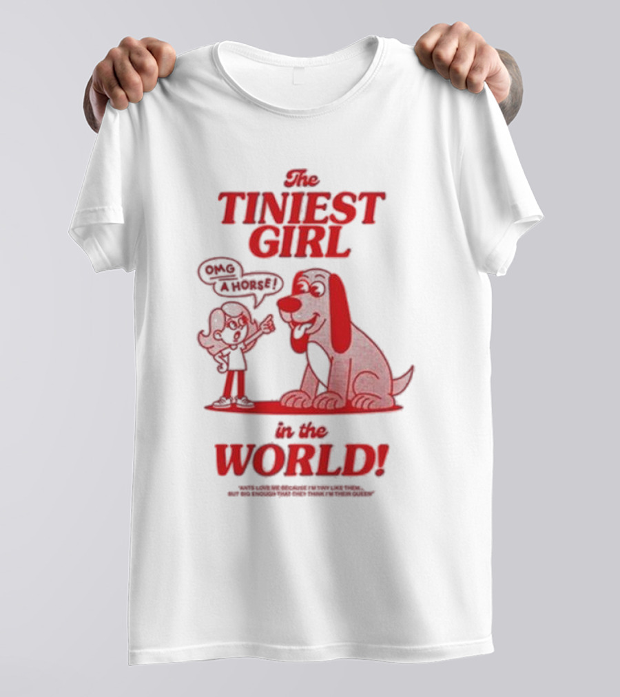 The Tiniest Girl In The World OMG A Horse T-Shirt