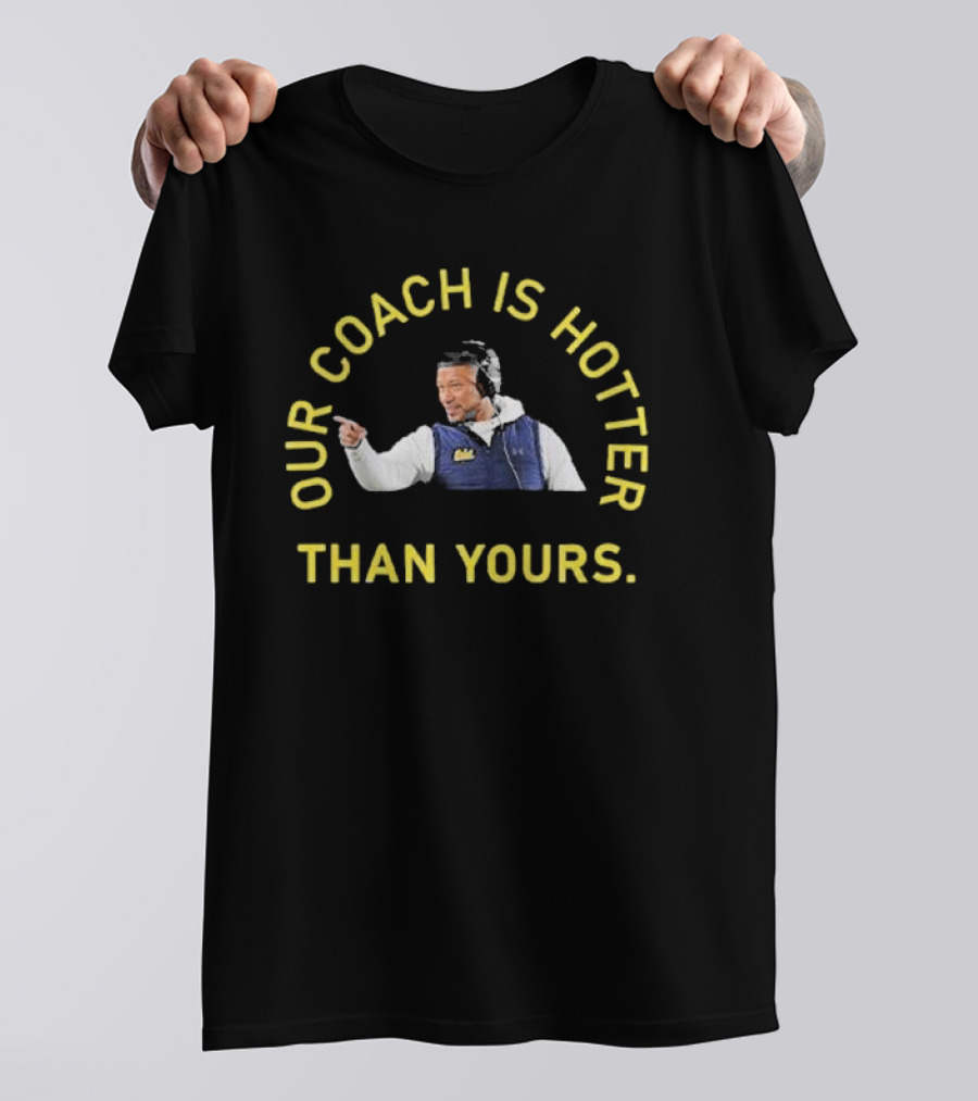 Notre Dame Football Marcus Freeman Our Coach Is Hotter Than Yours T-Shirt