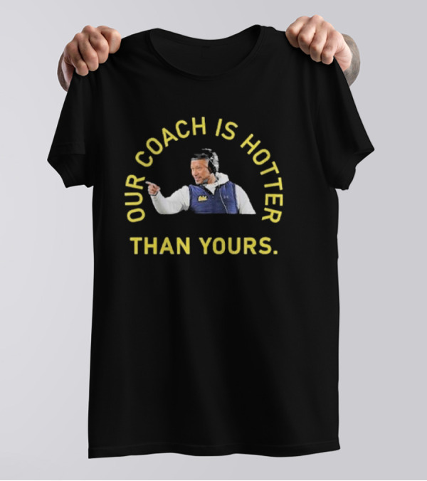Notre Dame Football Marcus Freeman Our Coach Is Hotter Than Yours T-Shirt