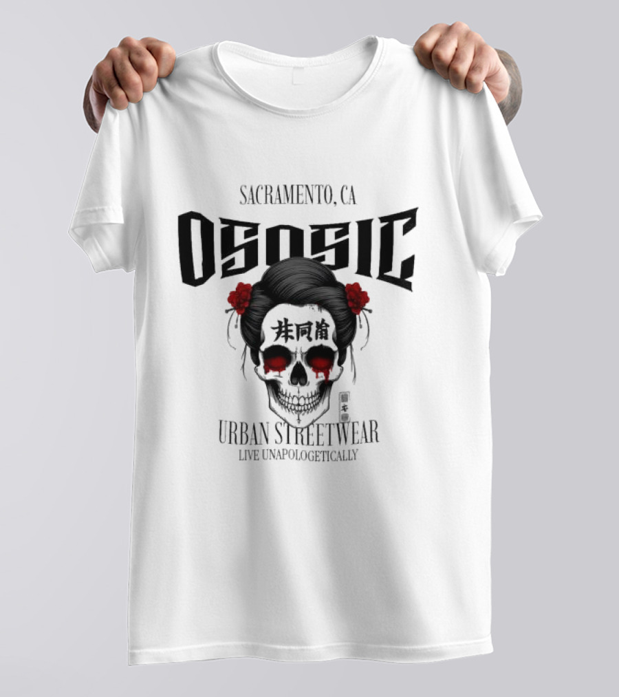 Sacramento CA Ososic Urban Streetwear Live Unapologetically Skull T-Shirt