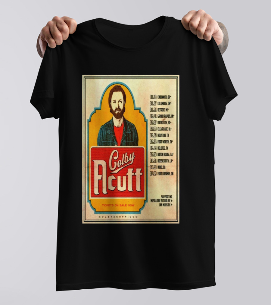 Colby Acuff Tour Dates Cincinnati Detroit Grand Rapids Rapid City Clear Lake Houston Helotes Des Moines Cedar Lodge Boise Fort Laramie Supporting Muscadine Bloodline Ian Munsick T-Shirt