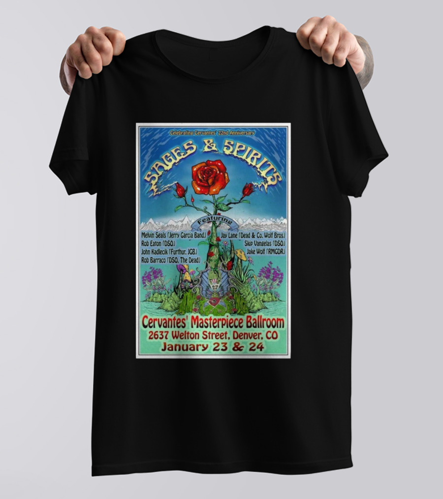 Celebrating Cervantes 22nd Anniversary Sages And Spirits Featuring Melvin Seals Jay Lane Cervantes Masterpiece Ballroom Denver CO January 23 And 24 2025 T-Shirt