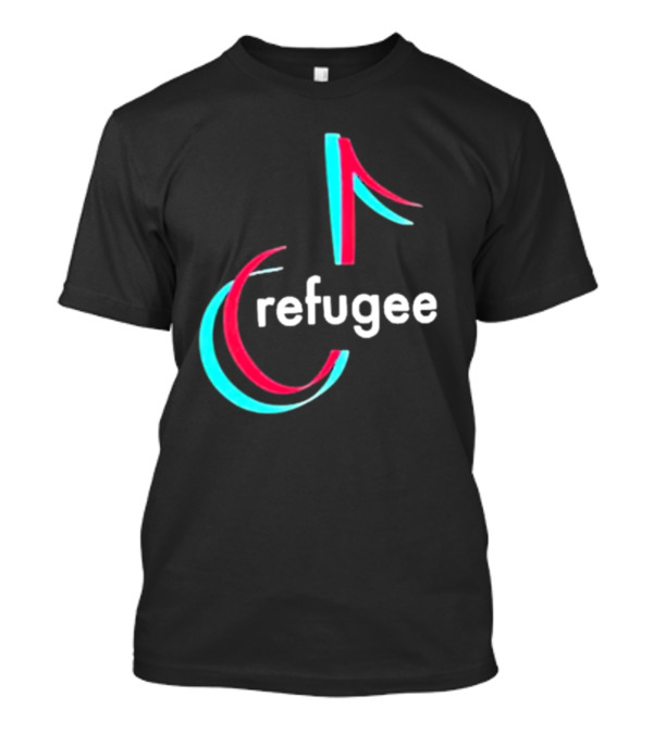 Tiktok Refugee T-Shirt