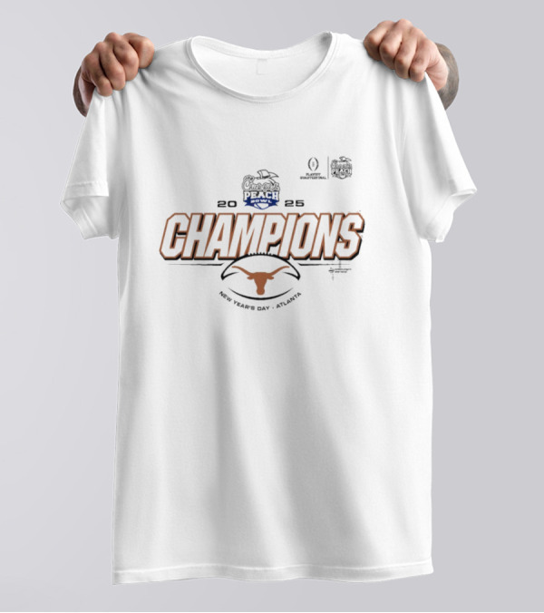 Texas Longhorns 2025 Champions Chick-fil-A Peach Bowl New Year's Day Atlanta T-Shirt