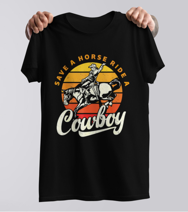Save A Horse Ride A Cowboy Vintage Sunset Retro Rodeo Style T-Shirt