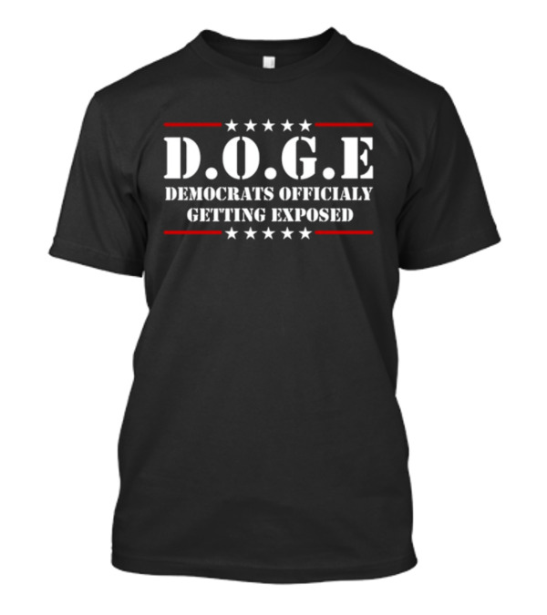 D.O.G.E Democrats Officially Getting Exposed Stars And Stripes T-Shirt