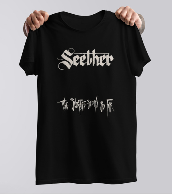 Seether The Surface Seems So Far T-Shirt
