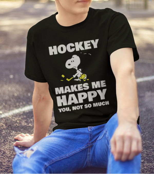 Hockey Makes Me Happy Snoopy You Not So Much T-Shirt