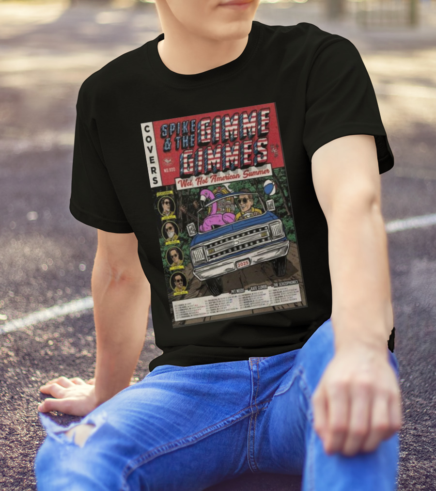 Spike And The Gimme Gimmes Wet Hot American Summer Tour 2025 Covers Featuring Pet Needs Kate Clover The Schizophonics T-Shirt