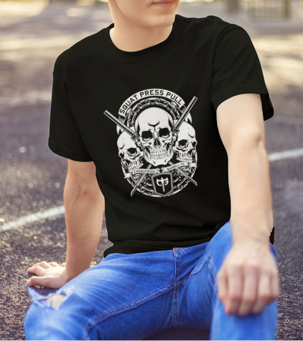 Squat Press Pull Barbell Skull Chain Conquer Fitness T-Shirt