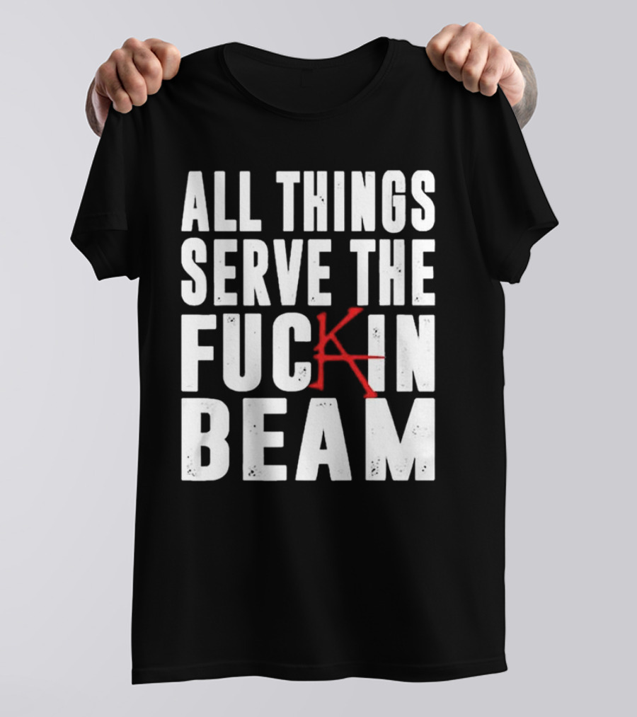 Stephen King All Things Serve The Fuckin Beam T-Shirt