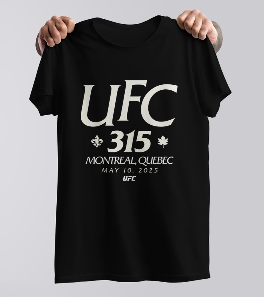 UFC 315 Montreal Quebec May 10 2025 T-Shirt